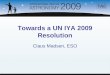 Towards a UN IYA 2009 Resolution Claus Madsen, ESO