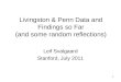 1 Livingston & Penn Data and Findings so Far (and some random reflections) Leif Svalgaard Stanford, July 2011