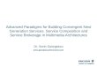 Slide title In CAPITALS 50 pt Slide subtitle 32 pt Advanced Paradigms for Building Convergent Next Generation Services. Service Composition and Service