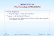 Web Teknologi 3 (MKB721C) Minggu 10 Page 1 MINGGU 10 Web Teknologi 3 (MKB721C) Pokok Bahasan: –Programming a Custom User Interface Tujuan Instruksional