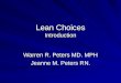 Lean Choices Introduction Warren R. Peters MD. MPH Jeanne M. Peters RN