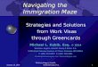 January 28, 2014 Shulman, Rogers, Gandal, Pordy & Ecker, P.A. 1 Navigating the Immigration Maze Strategies and Solutions from Work Visas through Greencards