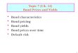 1 Topic 7 (Ch. 14) Bond Prices and Yields  Bond characteristics  Bond pricing  Bond yields  Bond prices over time  Default risk