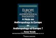 © Timothy G. Roufs 2010 After Susan Parman, Europe in the Anthropological Imagination, pp. 11 - 14Europe in the Anthropological Imagination