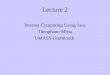 Lecture 2 Internet Computing Using Java Theophano Mitsa UMASS-Dartmouth