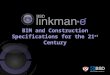 BIM and Construction Specifications for the 21 st Century ®