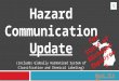 Hazard Communication Update (includes Globally Harmonized System of Classification and Chemical Labeling ) Next Slide