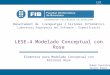 LSI ES:E Departament de Llenguatges i Sistemes Informàtics Laboratori Enginyeria del Software : Especificació 1 LESE-4 Modelado Conceptual con Rose Elementos