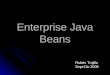 Enterprise Java Beans Rubén Trujillo Sept-Dic 2008