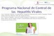 Programa Nacional de Control de las Hepatitis Virales Dra. Gabriela Vidiella. Coordinadora Programa Nacional de Control Hepatitis Virales Diego Martínez