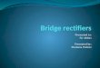 Bridge rectifiers