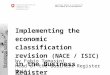 Département fédéral de lintérieur DFI Office fédéral de la statistique OFS Implementing the economic classification revision (NACE / ISIC) in the Business