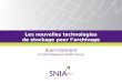 Les nouvelles technologies de stockage pour larchivage Alain Clément Comité Régional SNIA France