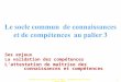 Groupe PTA sur le socle commun Académie Nancy-Metz – Mars 20101 Ses enjeux La validation des compétences Lattestation de maîtrise des connaissances et