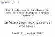 Les études après la classe de 3ème au Lycée français Charles Lepierre Information aux parents délèves Mardi 31 janvier 2012