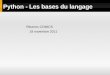 Python - Les bases du langage Réunion COMICS 18 novembre 2011