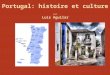 Portugal: histoire et culture par Luís Aguilar 2 Quelques données générales: Situation géographique Situé à la pointe sud-ouest du continent européen,