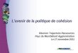 Lavenir de la politique de cohésion Réunion Trajectoire Ressources Pays de Montbéliard Agglomération Le 17 novembre 2011
