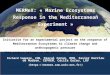 MERMeX: « Marine Ecosystems Response in the Mediterranean Experiment » Richard Sempéré, COM, Pascal Conan, OOB, Xavier Durrieu de Madron, CEFREM, Cécile