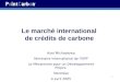 1 Le marché international de crédits de carbone Axel Michaelowa Séminaire international de lIEPF Le Mécanisme pour un Développement Propre Montréal 4 avril
