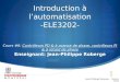 Introduction à lautomatisation -ELE3202- Cours #6: Contrôleurs PD & à avance de phase, contrôleurs PI & à retard de phase Enseignant: Jean-Philippe Roberge