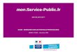 1 mon.Service-Public.fr pour qui, pour quoi ? OCDE - SEMINAIRE SUR LES PORTAILS PERSONALISES MINEFI / DGME – décembre 2006