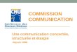 COMMISSION COMMUNICATION Une communication concertée, structurée et élargie depuis 1996 ___________________