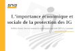 Limportance économique et sociale de la protection des IG Frédéric Brand, Service romand de vulgarisation agricole (SRVA), Lausanne