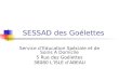 SESSAD des Goélettes Service dEducation Spéciale et de Soins A Domicile 5 Rue des Goélettes 38080 LISLE dABEAU