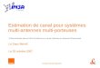 Research & development Estimation de canal pour systèmes multi-antennes multi-porteuses Thèse présentée devant l'INSA de Rennes en vue de l'obtention du