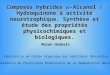Composés hybrides -Alcanol / Hydroquinone à activité neurotrophique. Synthèse et étude des propriétés physicochimiques et biologiques. Mazen Hanbali Laboratoire