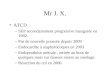 Mr J. X. ATCD –SEP secondairement progressive inaugurée en 1992. –Pas de nouvelle poussée depuis 2009 –Endocardite à staphylocoques en 2003 –Endoprothèse