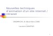 1 Nouvelles techniques danimation dun site Internet / intranet ENSMP/CRI, 8 décembre 2000 --- Laurent DAVERIO