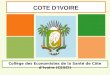 Collège des Economistes de la Santé de Côte dIvoire (CESCI) COTE DIVOIRE