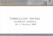 1 Commission Ventes ASSEMBLEE GENERALE DU 3 Février 2009