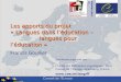 Séminaire organisé par LUnité des Politiques Linguistiques - DG II Conseil de l Europe, Strasbourg, France   Les apports