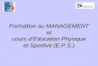 Formation au MANAGEMENT et cours dÉducation Physique et Sportive (E.P.S.)