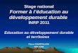 1PC EDD INRP 2011 Stage national Former à léducation au développement durable INRP 2011 Education au développement durable et territoires Stage national