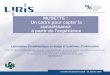 Laboratoire d'InfoRmatique en Image et Systèmes d'information LIRIS FRE 2672 CNRS/INSA de Lyon/Université Claude Bernard Lyon 1/Université Lumière Lyon