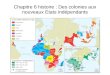 Chapitre 6 histoire : Des colonies aux nouveaux Etats indépendants
