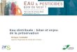 Eau distribuée : bilan et enjeu de la préservation Philippe VANNIER Agence Régionale de Santé de Lorraine