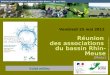 Réunion des associations du bassin Rhin-Meuse – 25 mai 2012 SENR/PGoe.ComDoc, le 21 mai 2012 - 1 Vendredi 25 mai 2012 Réunion des associations du bassin