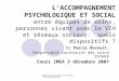 Dispositif psycho-social REVAULT IMEA- Novembre 2007 1 LACCOMPAGNEMENT PSYCHOLOGIQUE ET SOCIAL entre équipes de soins, personnes vivant avec le VIH et