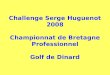Challenge Serge Huguenot 2008 Championnat de Bretagne Professionnel Golf de Dinard