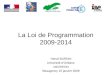 La Loi de Programmation 2009-2014 Hervé BURDIN Université dOrléans IAE/IHEDN Beaugency 15 janvier 2009