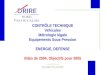 CONTRÔLE TECHNIQUE Véhicules Métrologie légale Equipements Sous Pression ENERGIE, DEFENSE Bilan de 2004, Objectifs pour 2005