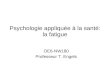 Psychologie appliquée à la santé: la fatigue OE6-NW180 Professeur T. Engels
