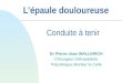 Lépaule douloureuse Dr Pierre-Jean WALLERICH Chirurgien Orthopédiste Polyclinique Montier la Celle Conduite à tenir