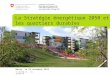 La Stratégie énergétique 2050 et les quartiers durables Berne, le 22 novembre 2012 F: 39 618 17 / D: 39 618 18