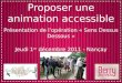 Proposer une animation accessible Présentation de lopération « Sens Dessus Dessous » Jeudi 1 er décembre 2011 - Nançay